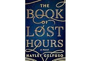 The Book of Lost Hours: A Novel