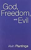 God, Freedom, and Evil