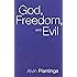 God, Freedom, and Evil