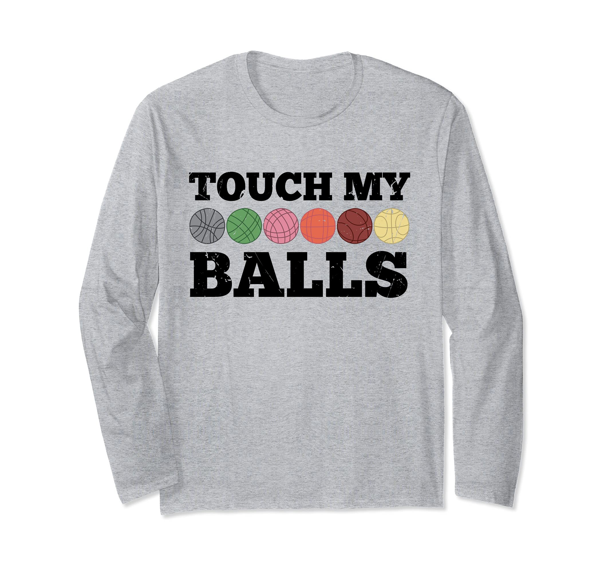 Italian Bowling Game Boules Bocci Ball Player Funny Bocce Long Sleeve T-Shirt