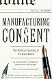 Manufacturing Consent: The Political Economy of the Mass Media
