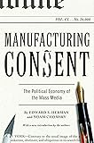 Manufacturing Consent: The Political Economy of the Mass Media