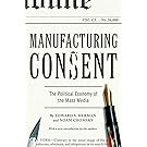 Manufacturing Consent: The Political Economy of the Mass Media