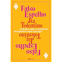 Falso Espelho: Reflexões sobre a autoilusão (Portuguese Edition) book cover