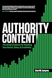 Authority Content: The Simple System for Building Your Brand, Sales, and Credibility (English Edition)