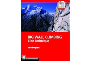 Big Wall Climbing: Elite Technique