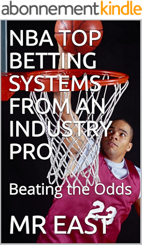 Download NBA TOP BETTING SYSTEMS FROM AN INDUSTRY PRO: Beating the Odds (NBA SYSTEMS Book 1) (English Edition) PDF