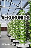 AEROPONICS: The Complete Guide About AEROPONICS