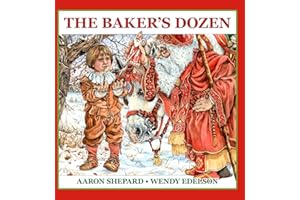 The Baker's Dozen: A Saint Nicholas Tale, with Bonus Cookie Recipe and Pattern for St. Nicholas Christmas Cookies (Special Edition)