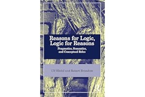 Reasons for Logic, Logic for Reasons: Pragmatics, Semantics, and Conceptual Roles