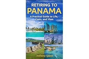 Retiring to Panama: A Practical Guide to Life, Costs, and Visas