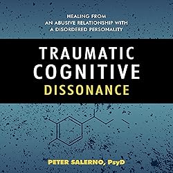 Traumatic Cognitive Dissonance: Healing from an