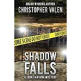 Shadow Falls: A John Santana Mystery