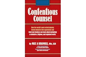 Contentious Counsel: How the world's most reviled industry turned obstacles into opportunity and what your business can learn