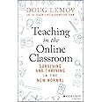 Teaching in the Online Classroom: Surviving and Thriving in the New Normal