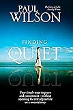 Finding the Quiet: Four Simple Steps to Peace and