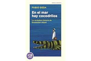 En el mar hay cocodrilos (edición escolar): La verdadera historia de Enaiatollah Akbari