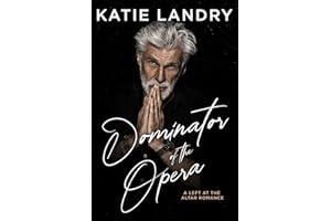 Dominator Of The Opera: A Left At The Altar Romance (Humbled Superstars Book 4)