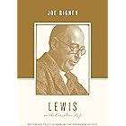 Lewis on the Christian Life: Becoming Truly Human in the Presence of God (Theologians on the Christian Life)