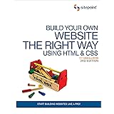 Build Your Own Web Site The Right Way Using HTML & CSS, 2nd Edition ...