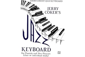 Jazz Keyboard for Pianists and Non-Pianists: Class or Individual Study