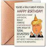 Funny Donald Trump Birthday Card for Men And Women, Suitable for Him And Her, Unique Birthday Gift for Dad, Mom, Brother, Sister, Friends And Family, Unique Creative, You're A Truly Great Person.