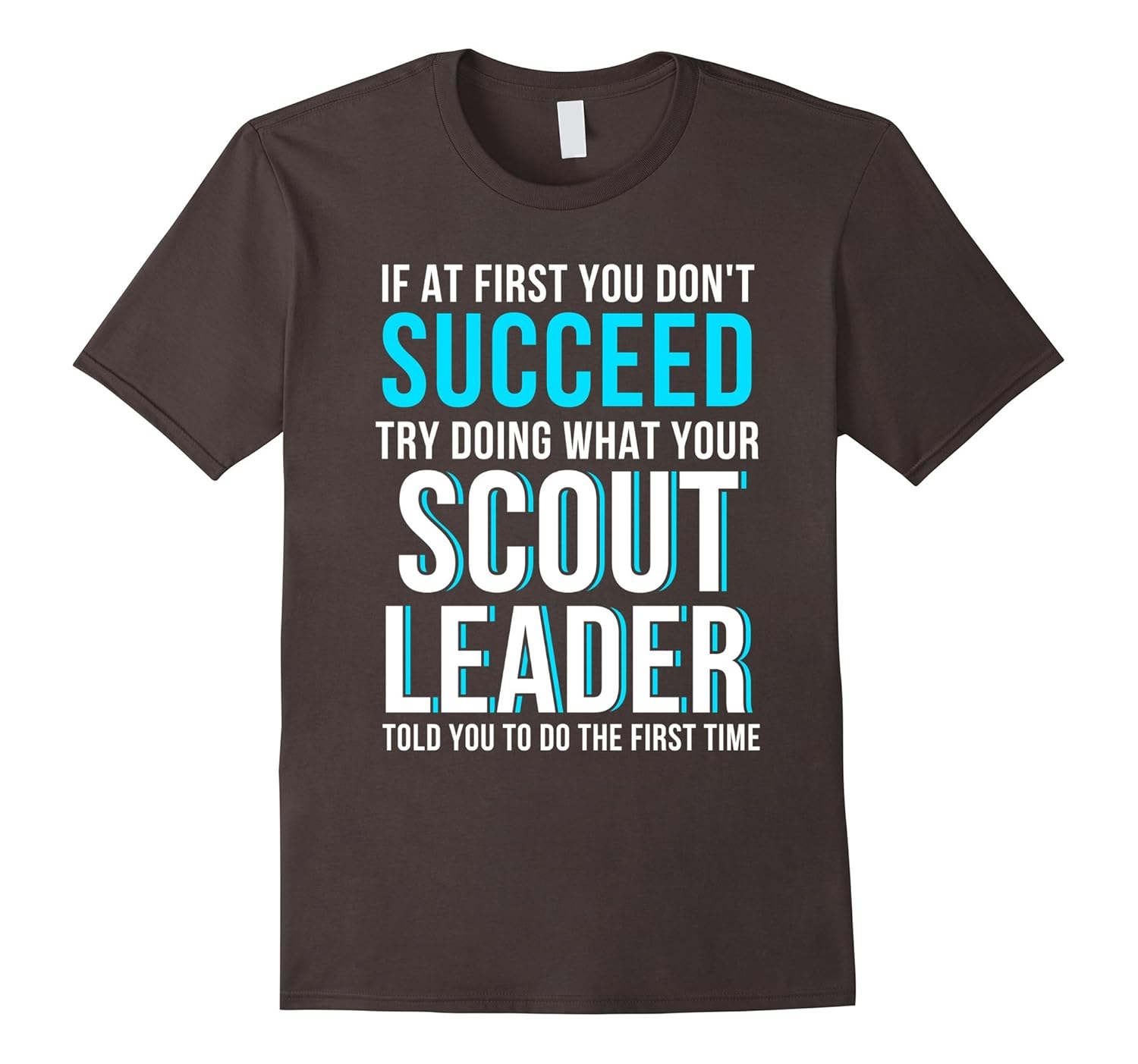Funny Scout Leader Shirt If At First You Don’t SucceedCL Colamaga