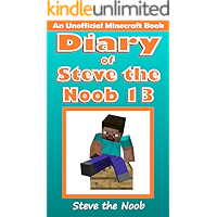 Diary of Steve the Noob 13 (An Unofficial Minecraft Book) (Diary of Steve the Noob Collection) book cover