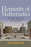 Elements of Mathematics: From Euclid to Gödel