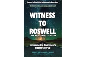 Witness to Roswell, 75th Anniversary Edition: Unmasking the Government's Biggest Cover-up