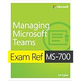 Exam Ref Ms-700 Managing Microsoft Teams
