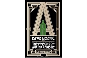 A is for Arsenic: The Poisons of Agatha Christie