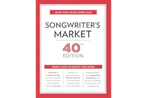Songwriter's Market 40th Edition: Where & How to Market Your Songs