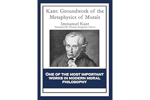 Kant: Groundwork of the Metaphysics of Morals