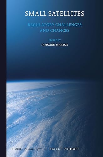 Download Small Satellites: Regulatory Challenges and Chances PDF