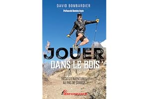 Jouer dans le bois: Récits d'aventures au pas de course (French Edition)