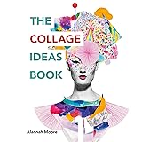 The Collage Ideas Book