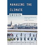 Managing the Climate Crisis: Designing and Building for Floods, Heat, Drought, and Wildfire