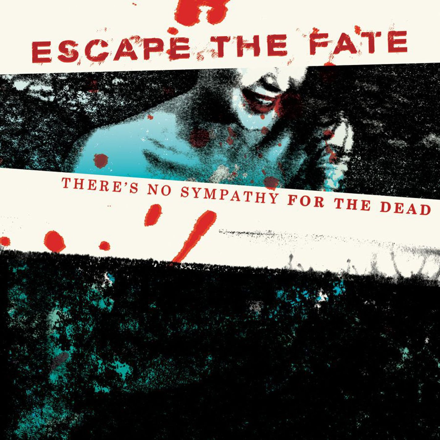 ESCAPE THE FATE There's No Sympathy for the Dead