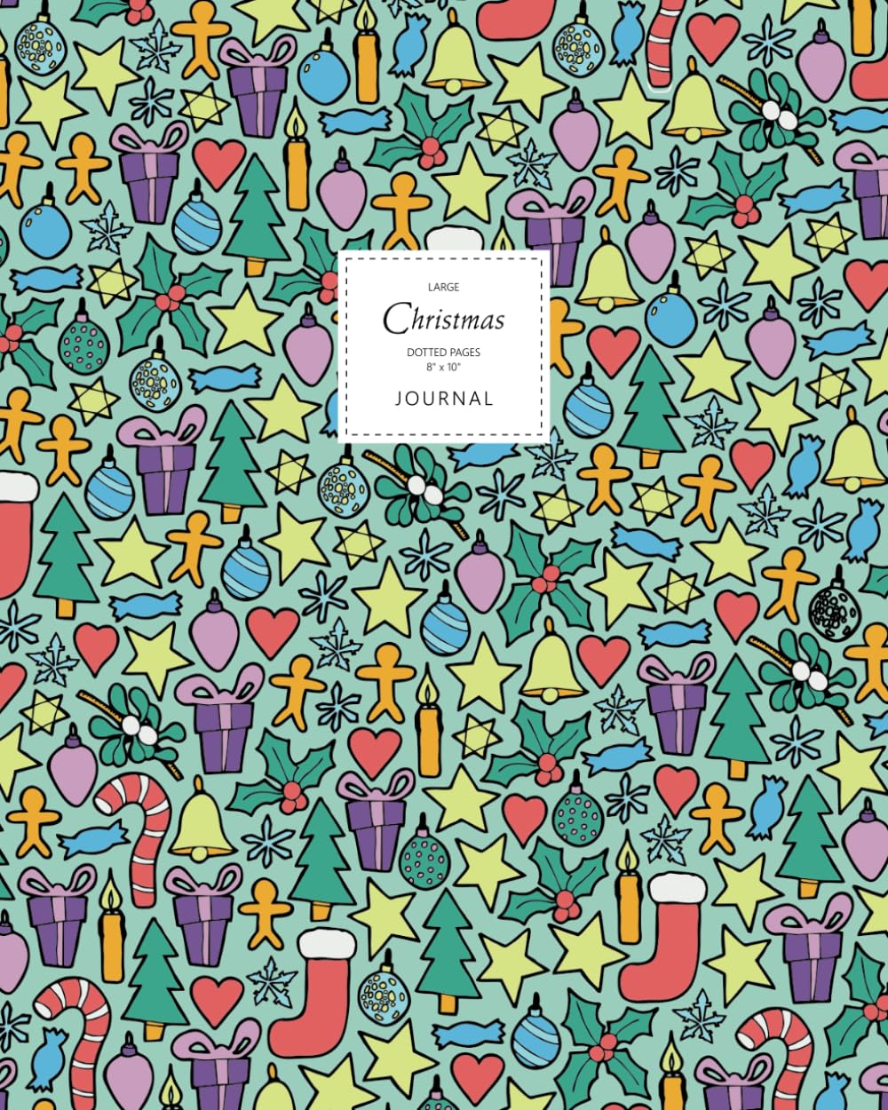Christmas Journal - Dotted Pages - 8x10 - Premium: (Green Edition) Journal 192 dot grid pages (8x10 inches / 20.3x25.4 cm / Large)