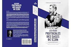 Les vrais protocoles des Sages de Sion: Le Premier Congrès Sioniste : version intégrale, adaptée en français et annotée (Fren
