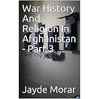 War History And Religion In Afghanistan - Part 3 book cover