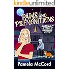 Paws and Premonitions, An Erin Baily in Franklin Paranormal Mystery No. 2: A Cozy Murder Mystery with a Ghost and a Talking Cat