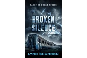 Broken Silence: A Small-town Christian Romantic Suspense (Badge of Honor Book 3)