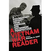 A Vietnam War Reader: A Documentary History from American and Vietnamese Perspectives