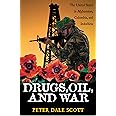 Drugs, Oil, and War: The United States in Afghanistan, Colombia, and Indochina (War and Peace Library)