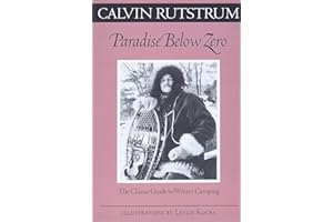 Paradise Below Zero: The Classic Guide to Winter Camping (Fesler-Lampert Minnesota Heritage)