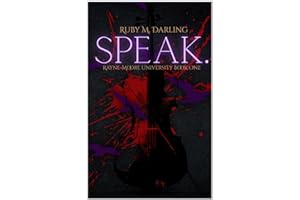 Speak.: Rayne-Moore University Book One (Rayne-Moore University Duet 1)