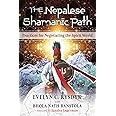 The Nepalese Shamanic Path: Practices for Negotiating the Spirit World