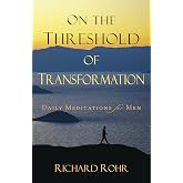 On the Threshold of Transformation: Daily Meditations for Men